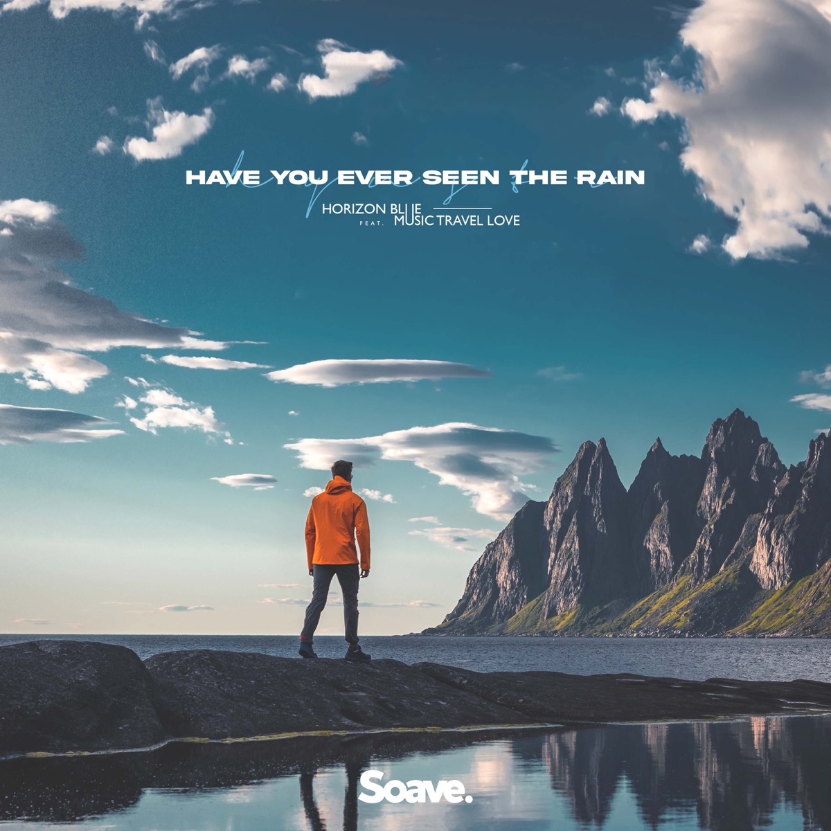 Have You Ever Seen the Rain (feat. Music Travel Love) - Single by Horizon Blue album cover