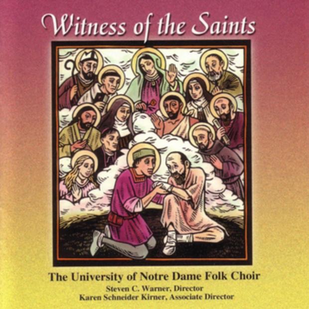 Witness of the Saints by The University of Notre Dame Folk Choir album cover