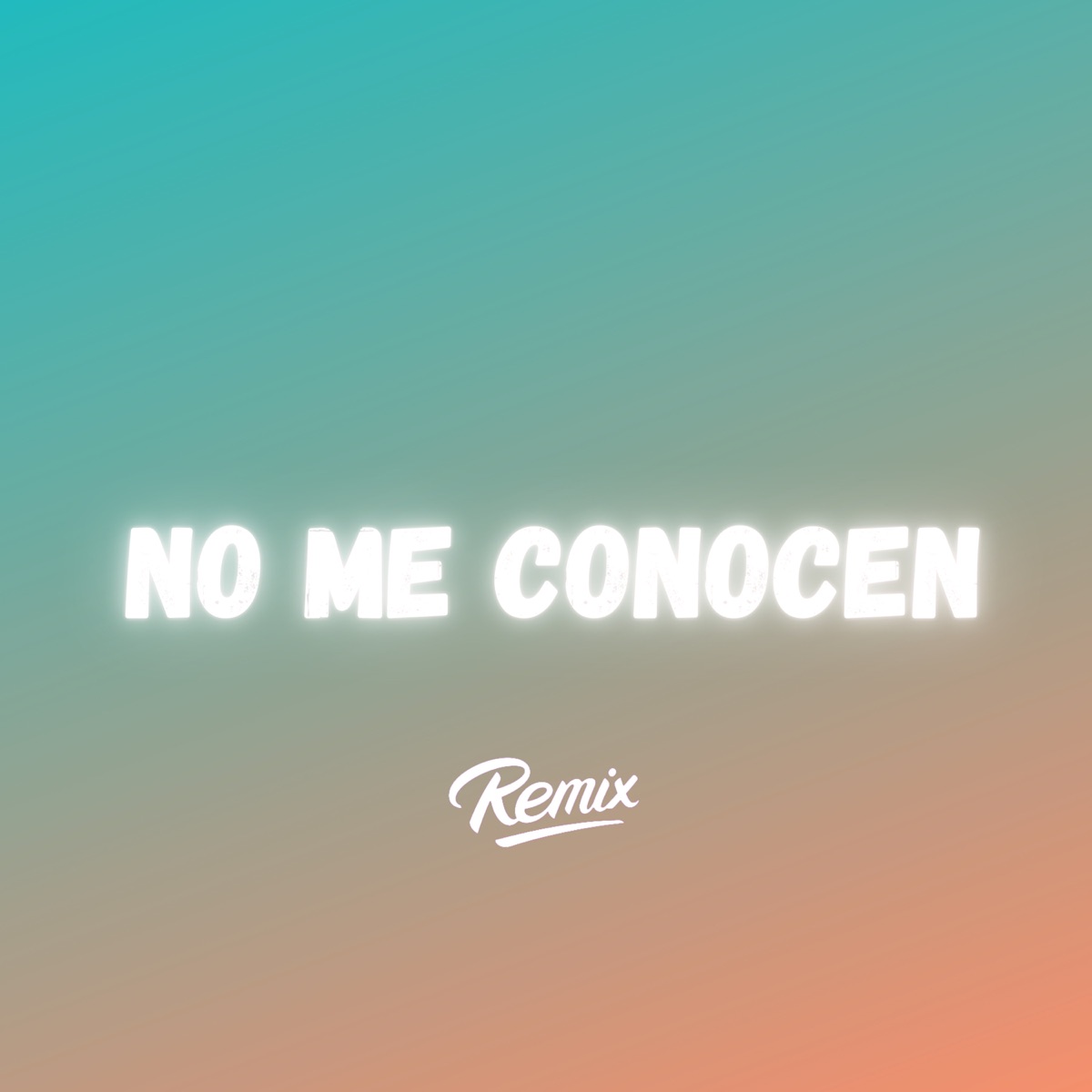 No Me Conocen (Remix) - Single by DJ RUGG album cover