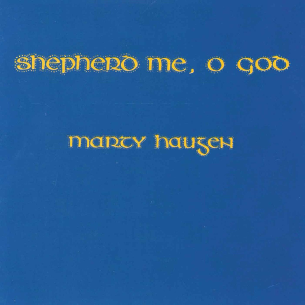 Shepherd Me, O God by Marty Haugen album cover