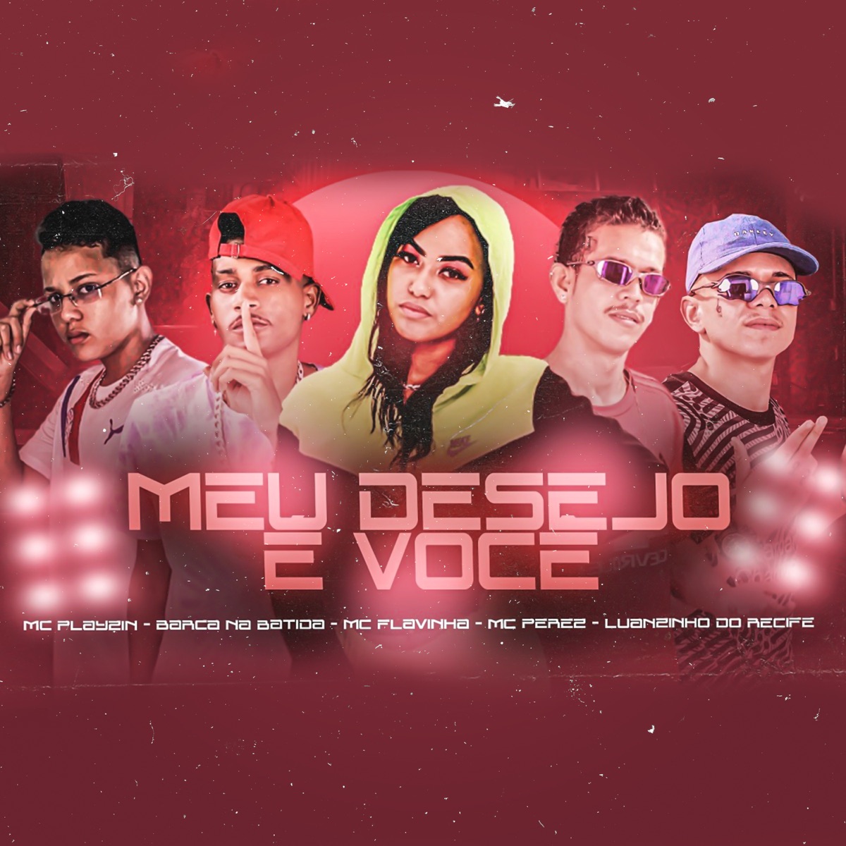 Meu Desejo e Você - Single by Mc Perez, Barca Na Batida, Luanzinho do Recife, Mc Flavinha & Mc Playzin album cover