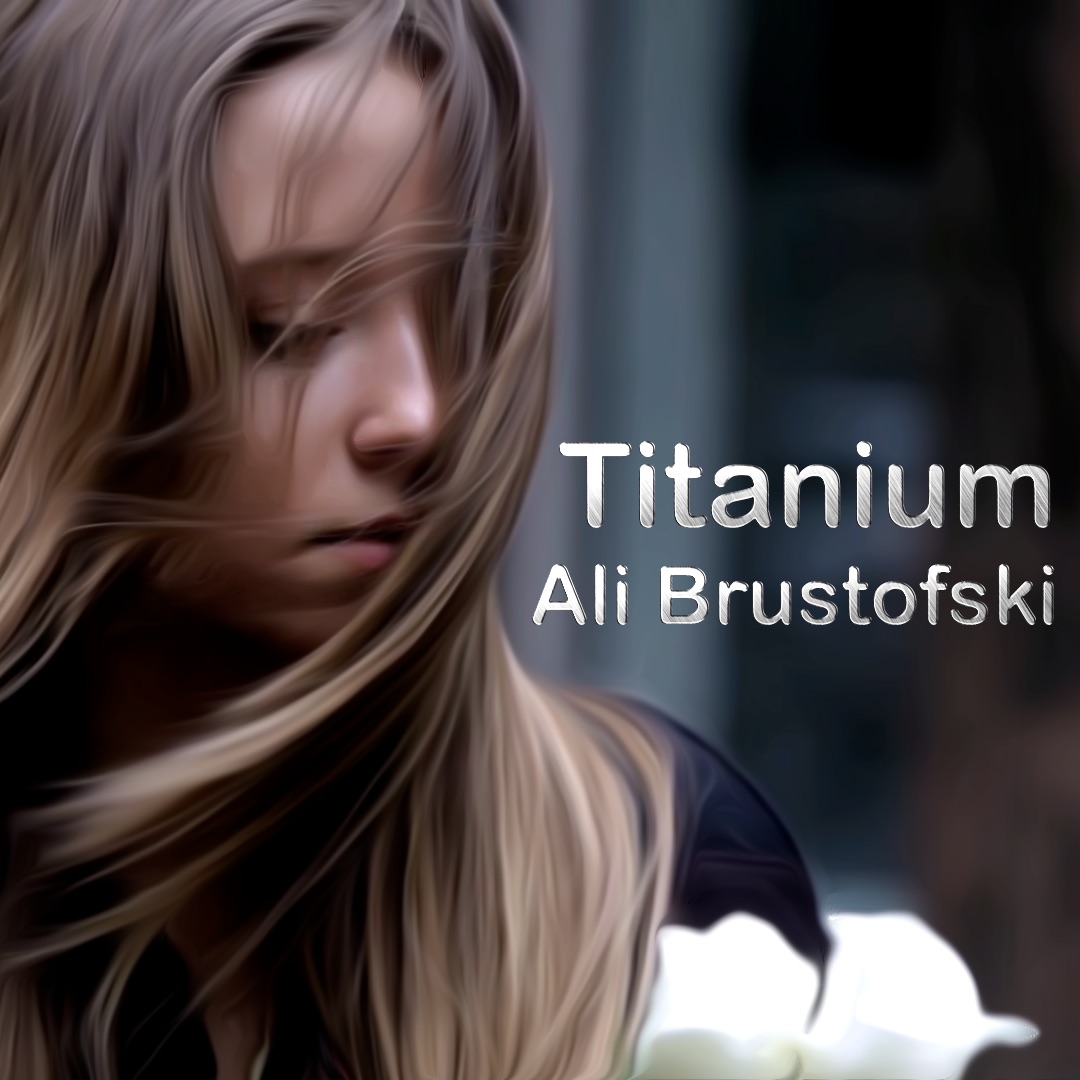 Titanium - Single by Ali Brustofski album cover