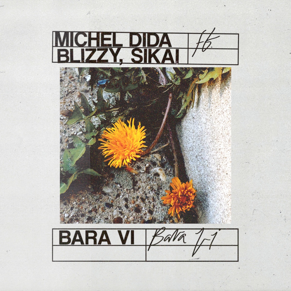 Bara Vi (feat. Sikai & Blizzy) - Single by Michel Dida album cover