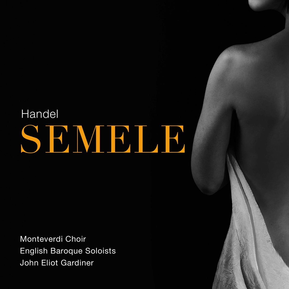 Handel: Semele, HWV 58 (Live) by Louise Alder, Hugo Hymas, English Baroque Soloists, John Eliot Gardiner & Monteverdi Choir album cover