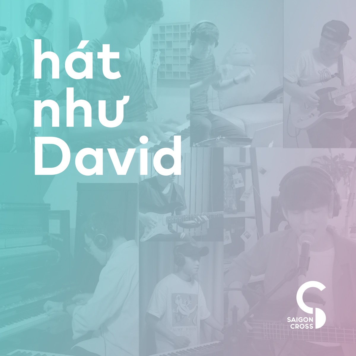 Hát Như David (feat. Phạm Đình Thái Ngân) - Single by Saigon Cross album cover