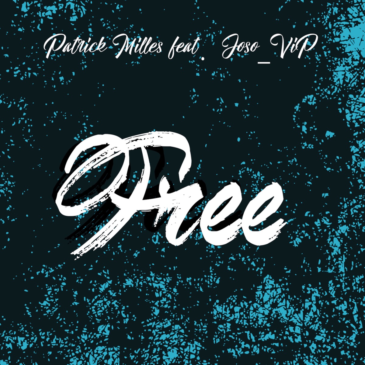 Free (feat. Joso_ViP) - Single by Patrick Milles album cover