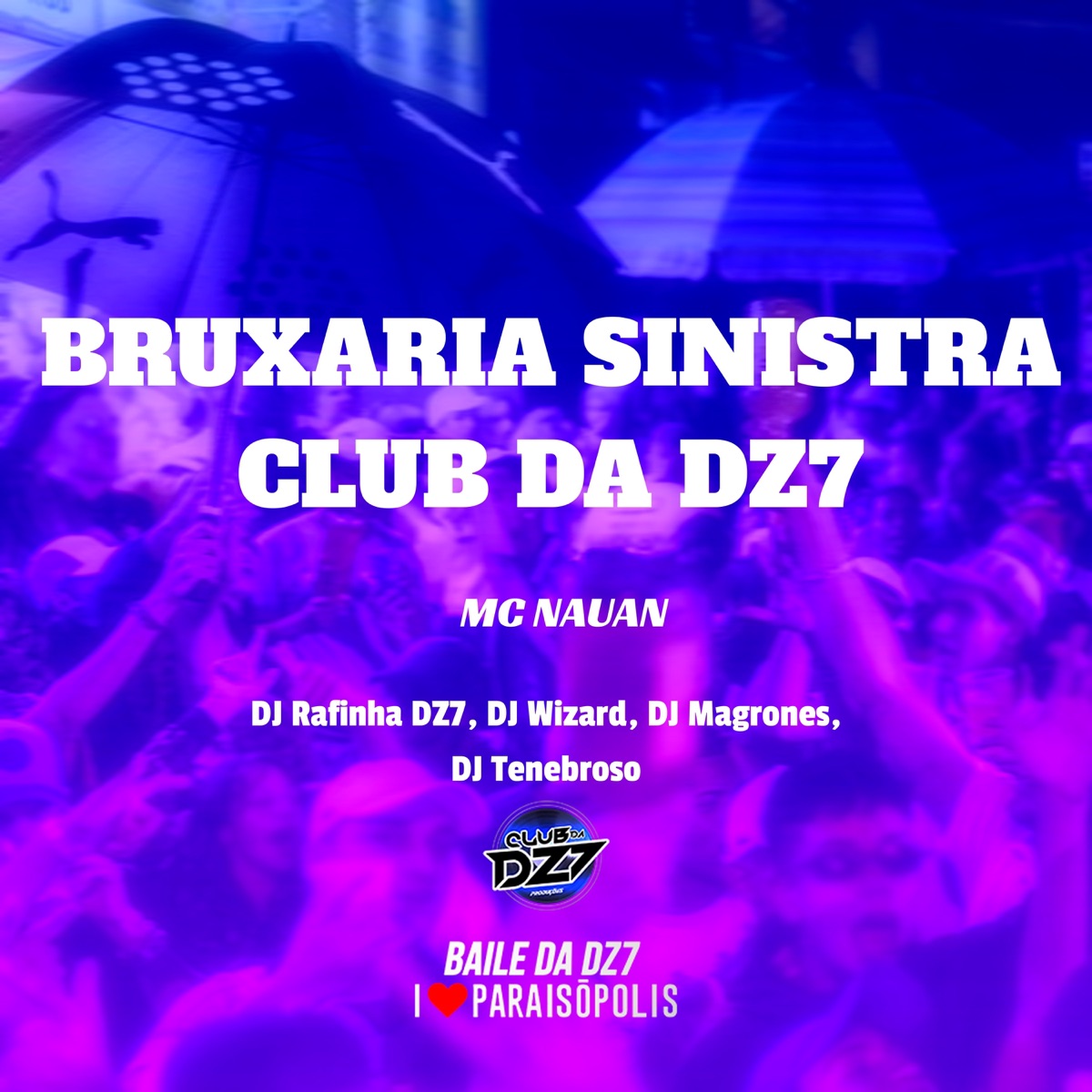 Bruxaria Sinistra Club da Dz7 - Single by DJ Tenebroso, DJ Magrones & DJ Rafinha dz7 album cover