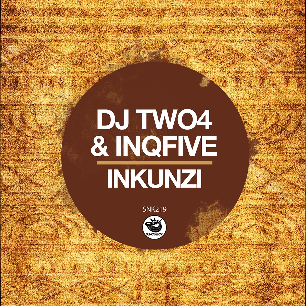 Inkunzi - Single by DJ Two4 & InQfive album cover