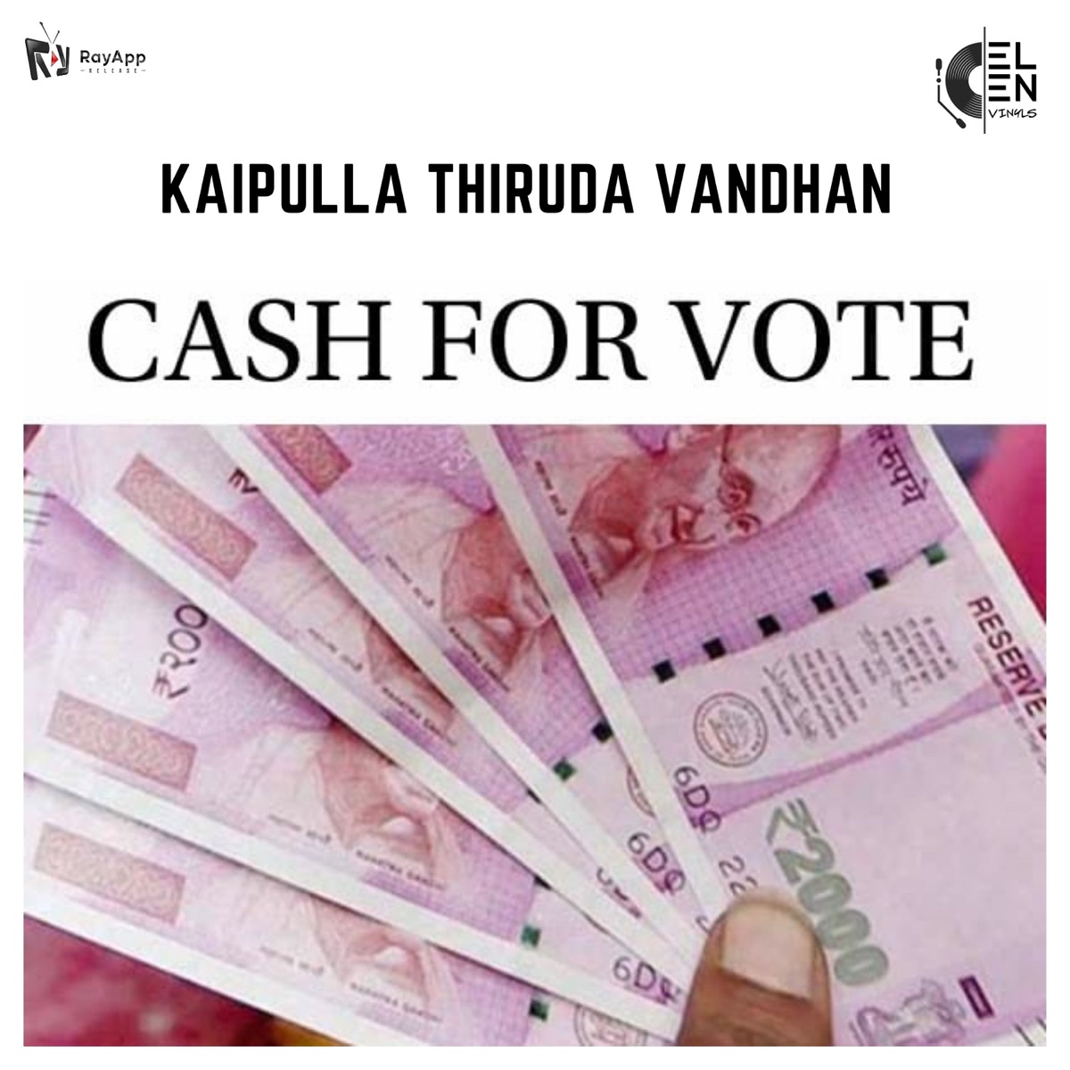 Kaipulla Thiruda Vandhan - Cash for Vote - Single by Elen Vinyls album cover