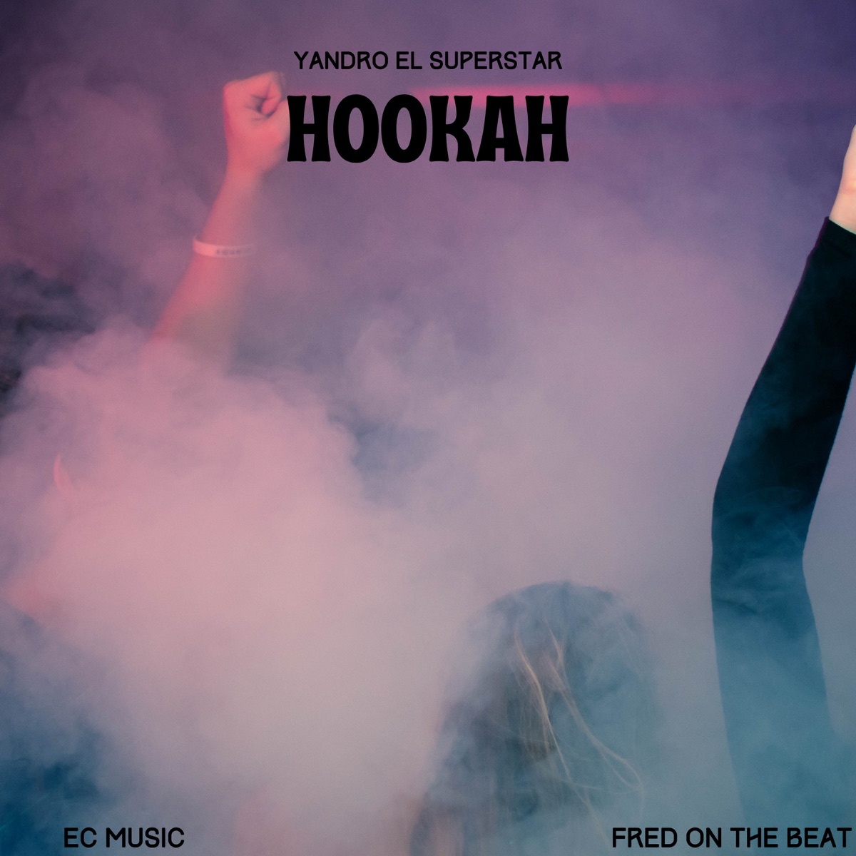 Hookah - Single by Yandro El Superstar album cover