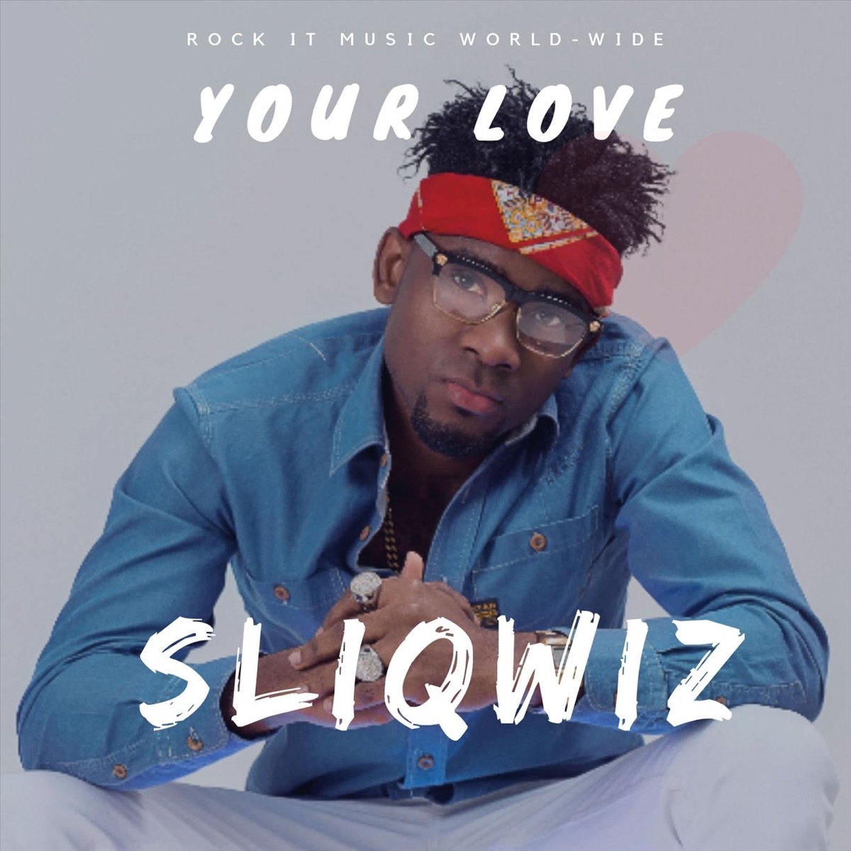 Your Love - Single by Sliqwiz album cover