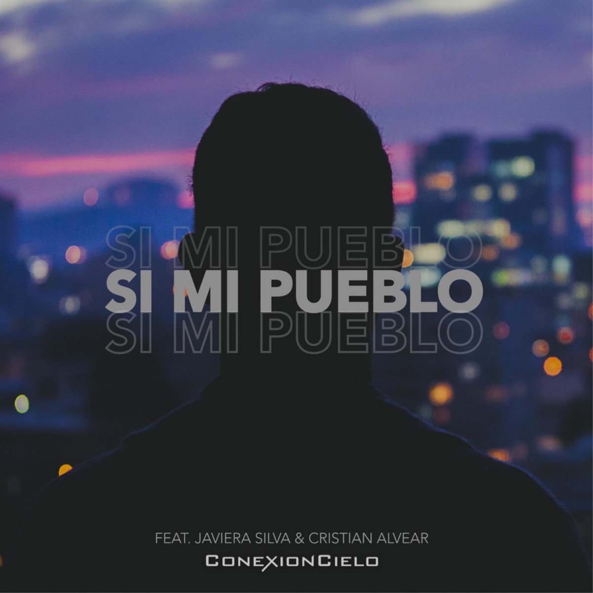 Si Mi Pueblo (feat. Javiera Silva & Cristian Alvear) - Single by Conexión Cielo album cover