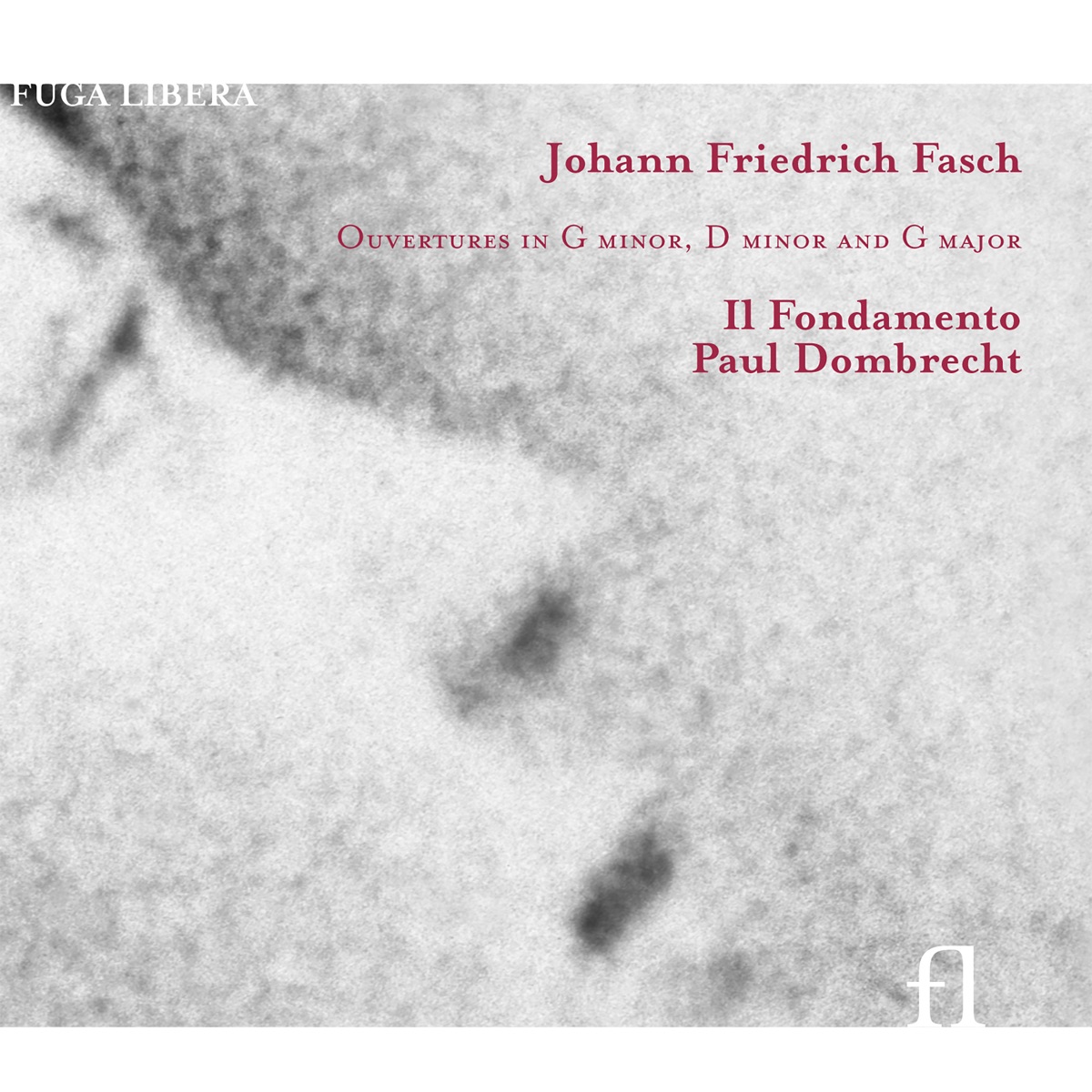 Fasch: Ouvertures in G Minor, D Minor and G Major by Il Fondamento & Paul Dombrecht album cover