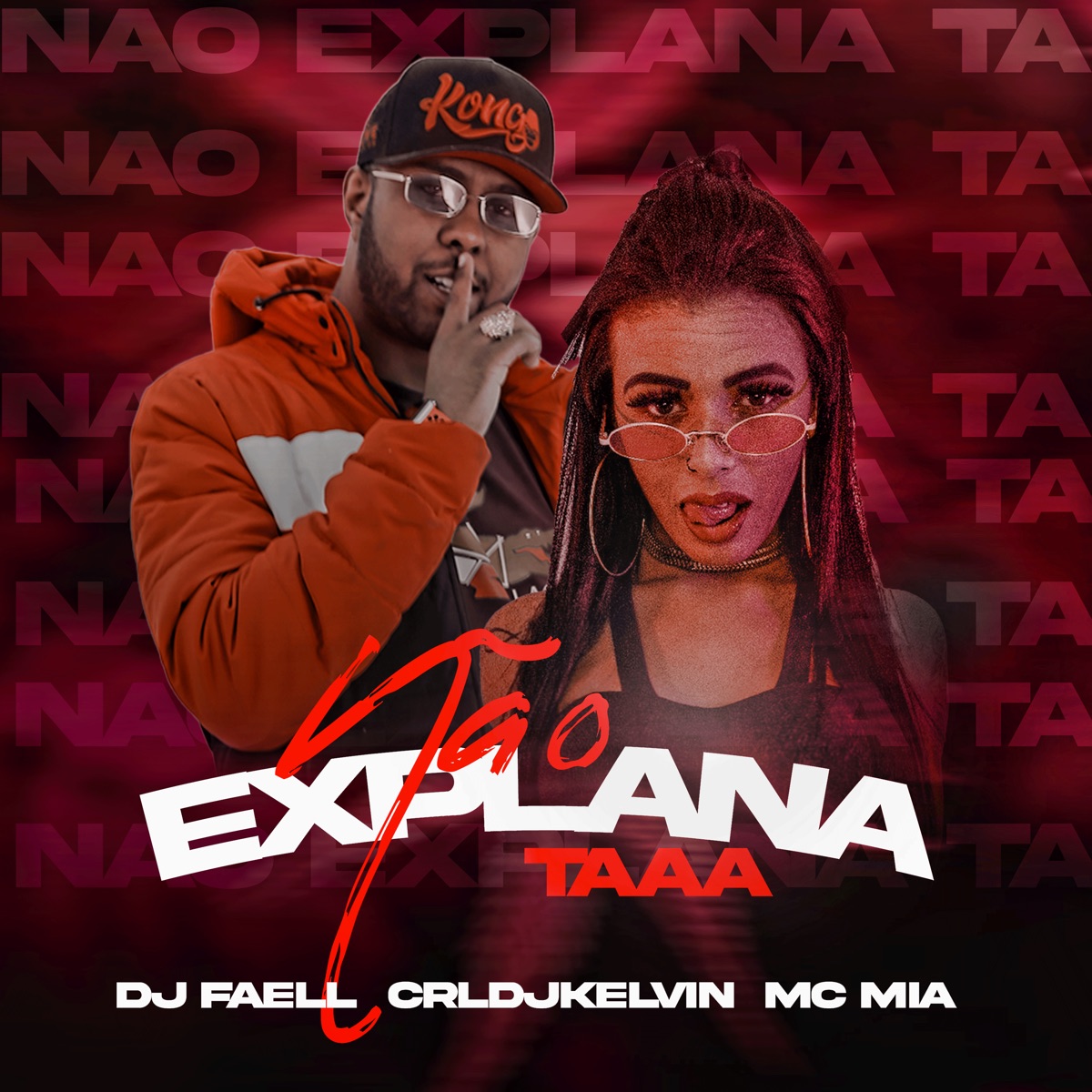 Não Explana Tá - Single by Mc Mia, Dj Faell & CRL DJ KELVIN album cover