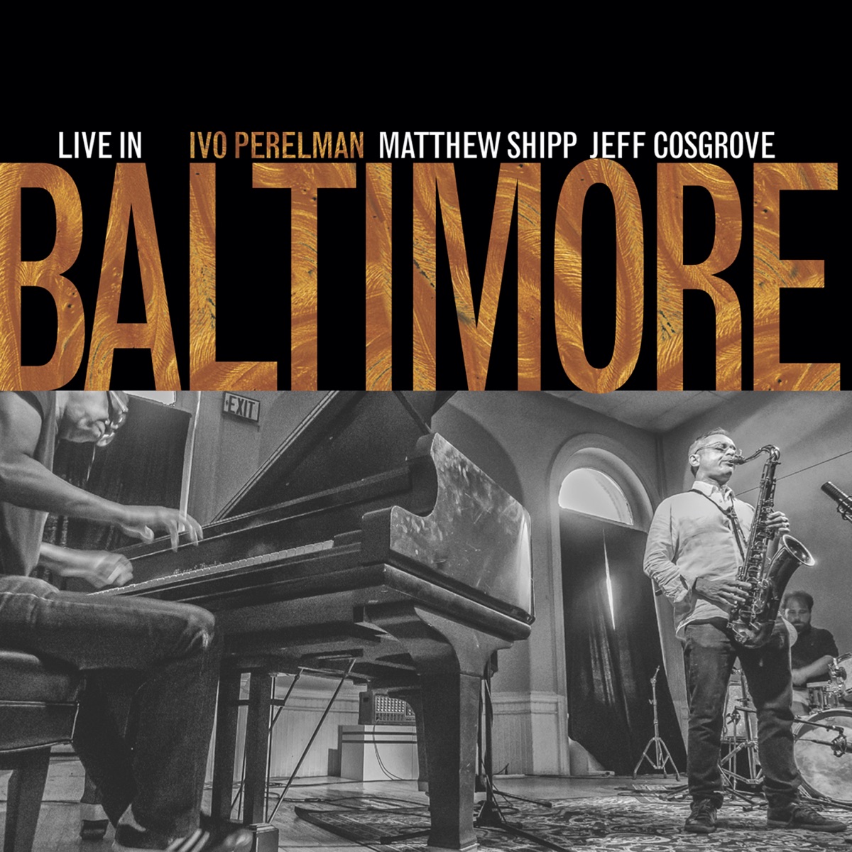 Live in Baltimore by Ivo Perelman, Matthew Shipp & Jeff Cosgrove album cover