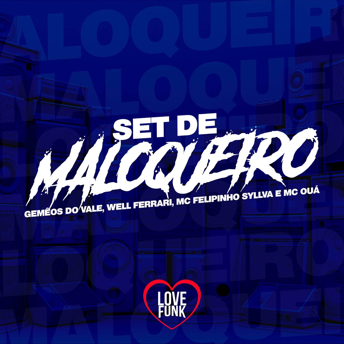 Set de Malokeiro (feat. Mc Felipinho Syllva) - Single by Mc Well Ferrari, MC OUÁ & Gêmeos do vale album cover