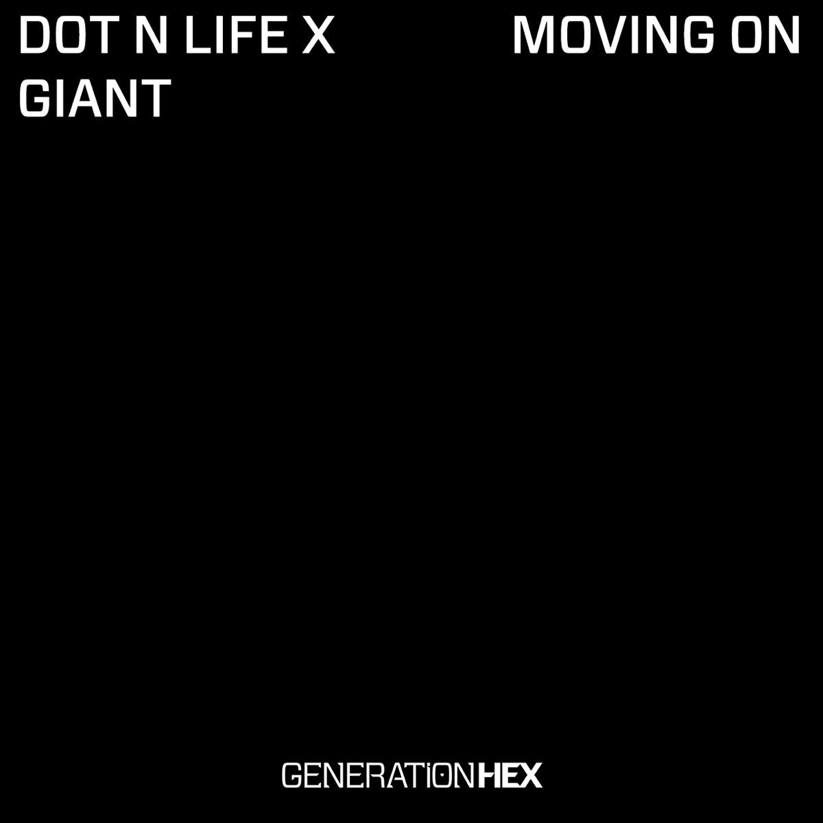 Moving On - Single by Dot N Life & Giant album cover