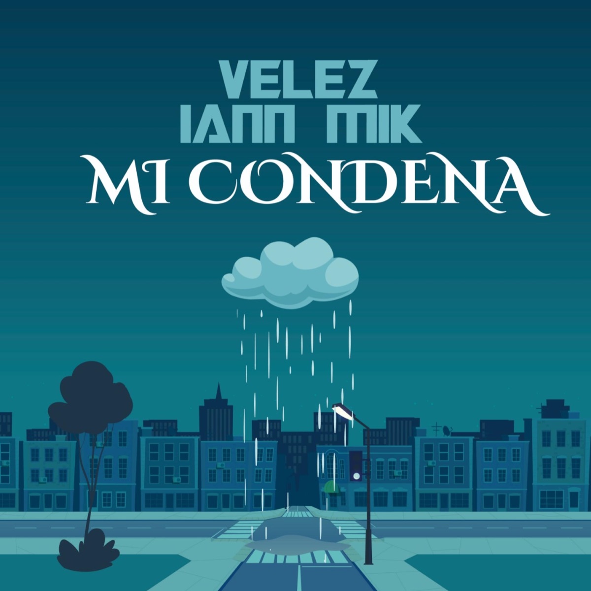 Mi Condena (feat. Iann Mik) - Single by Velez album cover
