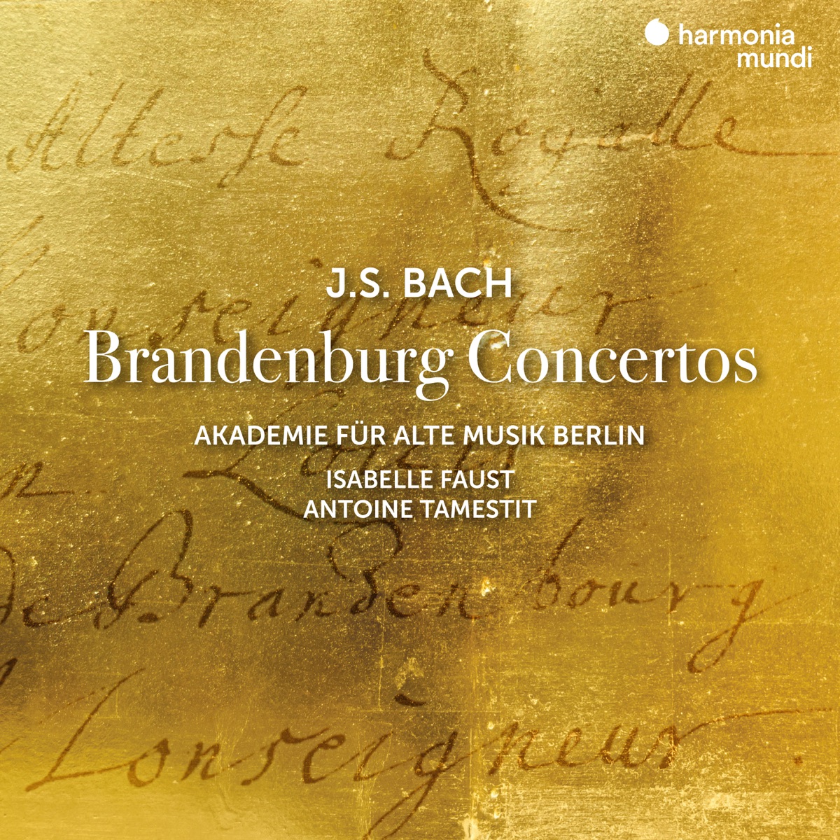 J.S. Bach: Brandenburg Concertos by Akademie für Alte Musik Berlin, Isabelle Faust & Antoine Tamestit album cover