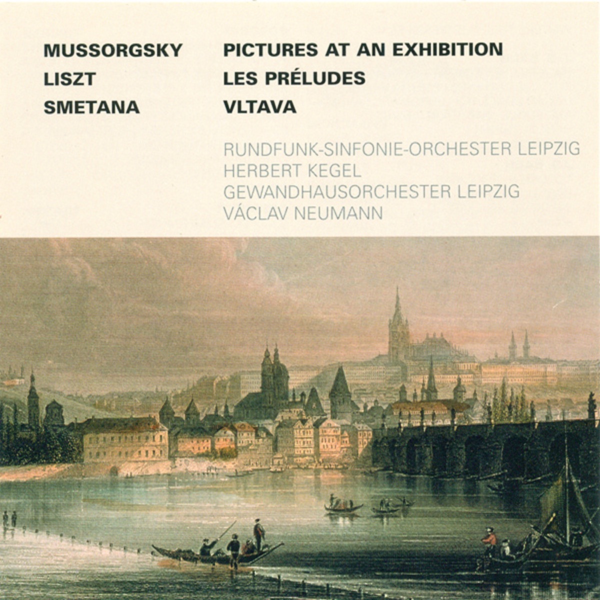 Mussorgsky: Pictures At an Exhibition - Liszt: Les Preludes - Smetana: Moldau by Václav Neumann, Herbert Kegel & Gewandhausorchester Leipzig album cover