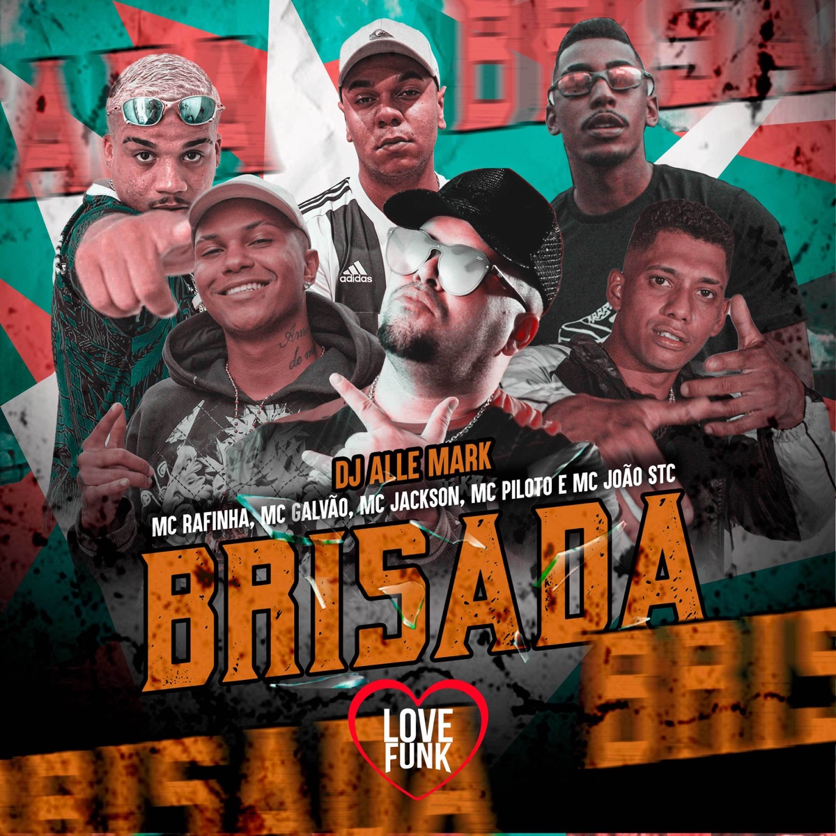 Brisada (feat. MC Jackson, MC PILOTO & MC Joao STC) - Single by dj Alle Mark, MC Rafinha & Mc Galvão album cover