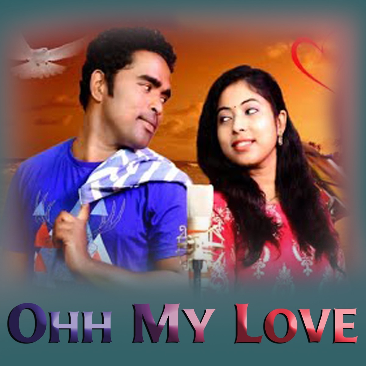 Ohh My Love - Single by Suresh Suna & Anamika Acharya album cover