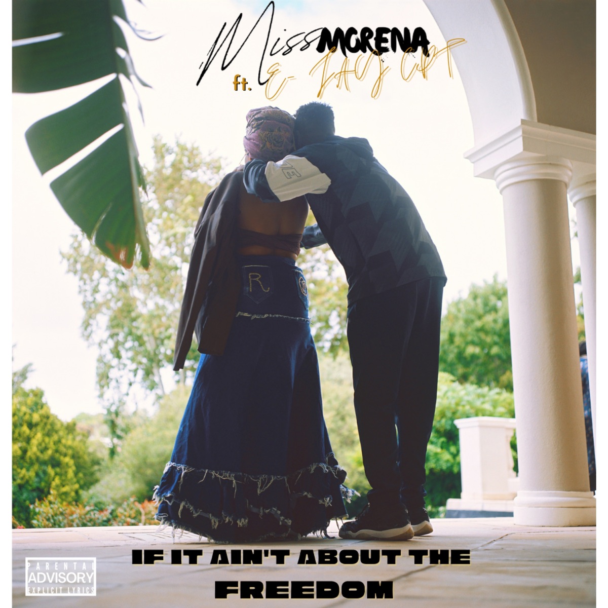 If It Ain't About the Freedom (feat. E-JayCPT) - Single by Miss Morena album cover