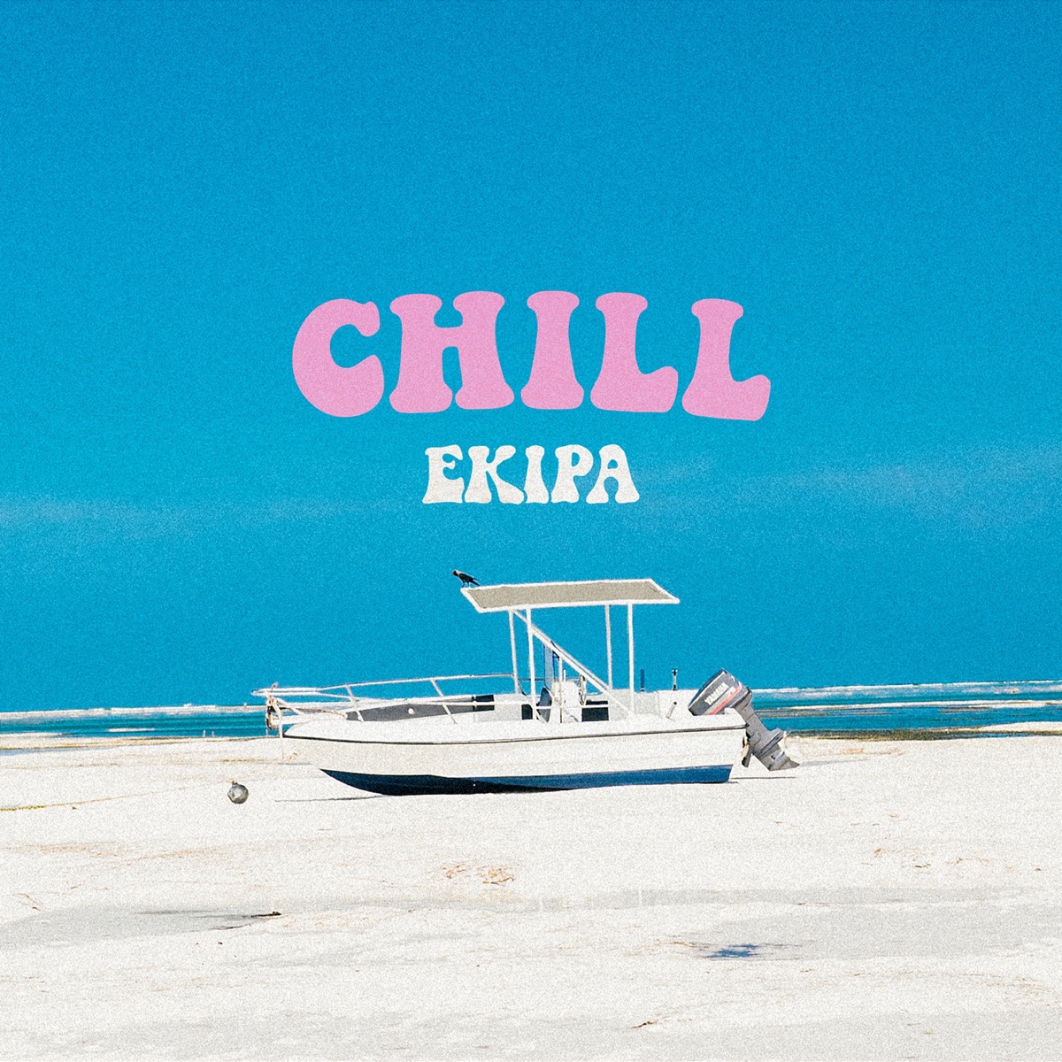 Chill - Single by Ekipa album cover