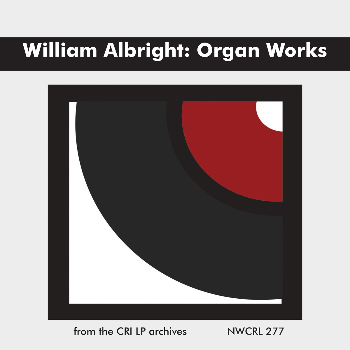 William Albright: Organ Works by William Albright album cover