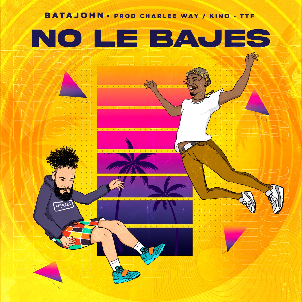 No Le Bajes - Single by BATAJOHN album cover