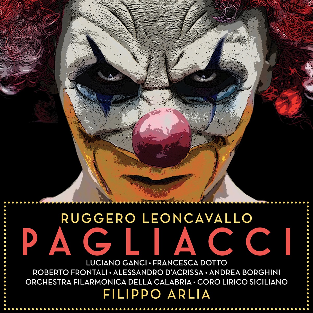 Leoncavallo: Pagliacci by Filippo Arlia & Orchestra Filarmonica della Calabria album cover