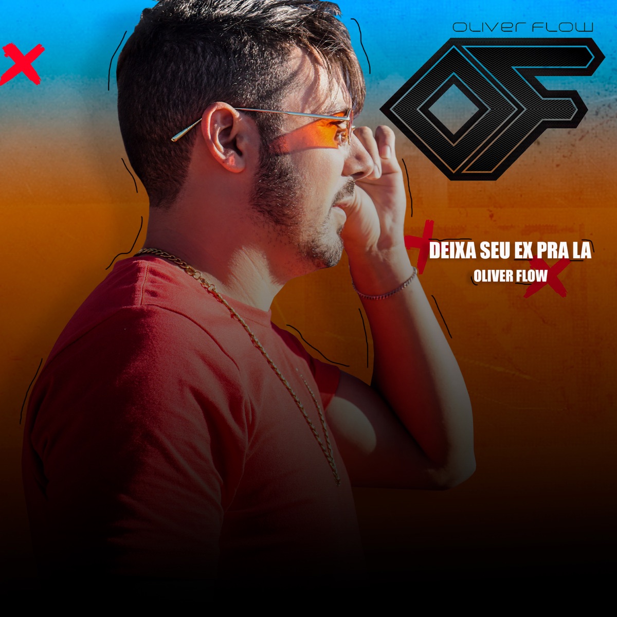 Deixa Seu Ex pra La - Single by oliver flow album cover