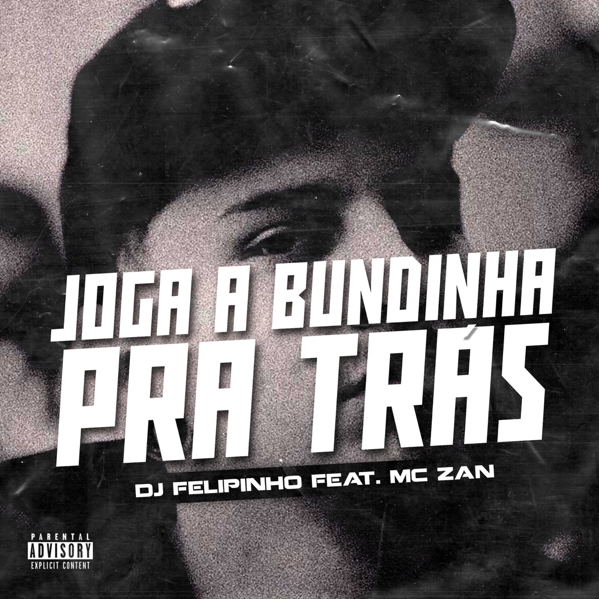 Joga Bundinha pra Trás (feat. Mc Zan) - Single by Dj Felipinho album cover