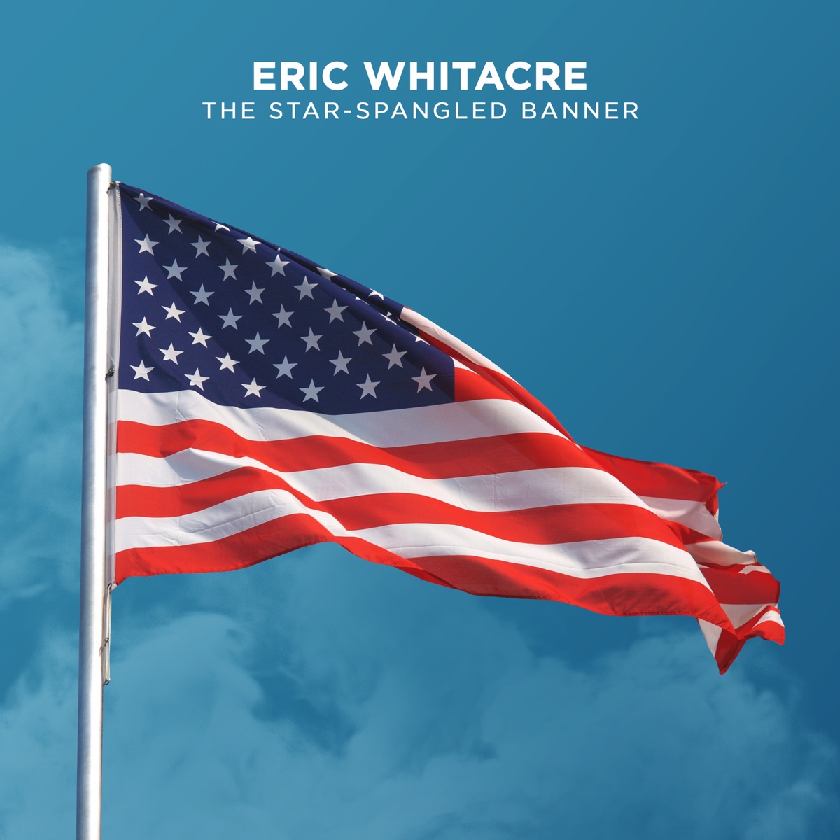 The Star-Spangled Banner - Single by Eric Whitacre, Eric Whitacre Singers & Grace Davidson album cover