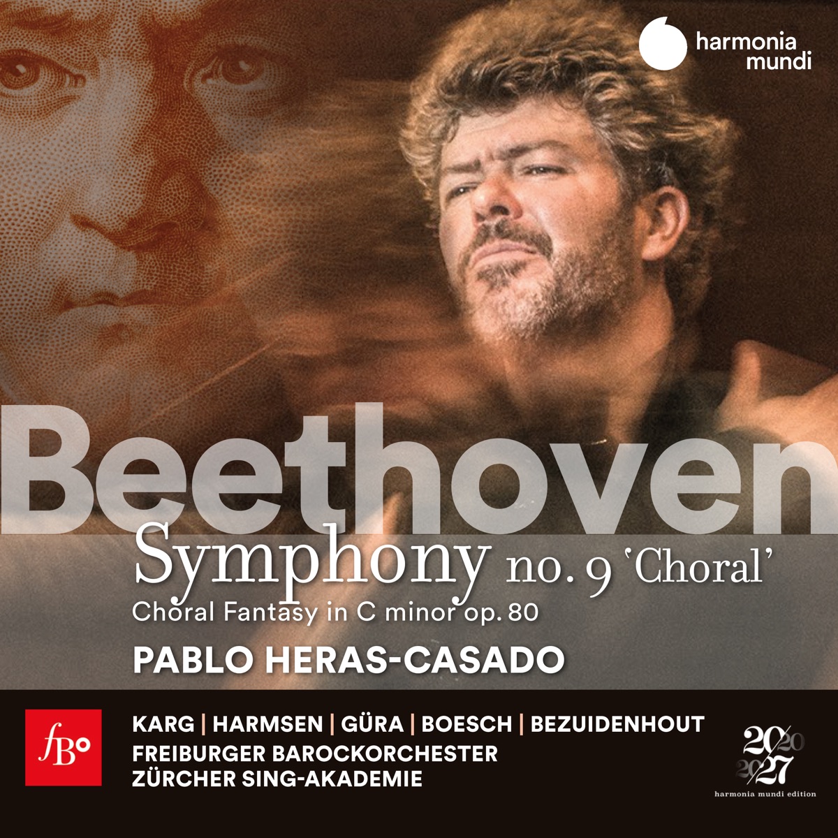 Beethoven: Symphony No. 9 & Choral Fantasy by Freiburger Barockorchester, Werner Güra, Kristian Bezuidenhout, Christiane Karg, Florian Boesch, Sophie Harmsen, Zürcher Sing-Akademie & Pablo Heras-Casado album cover