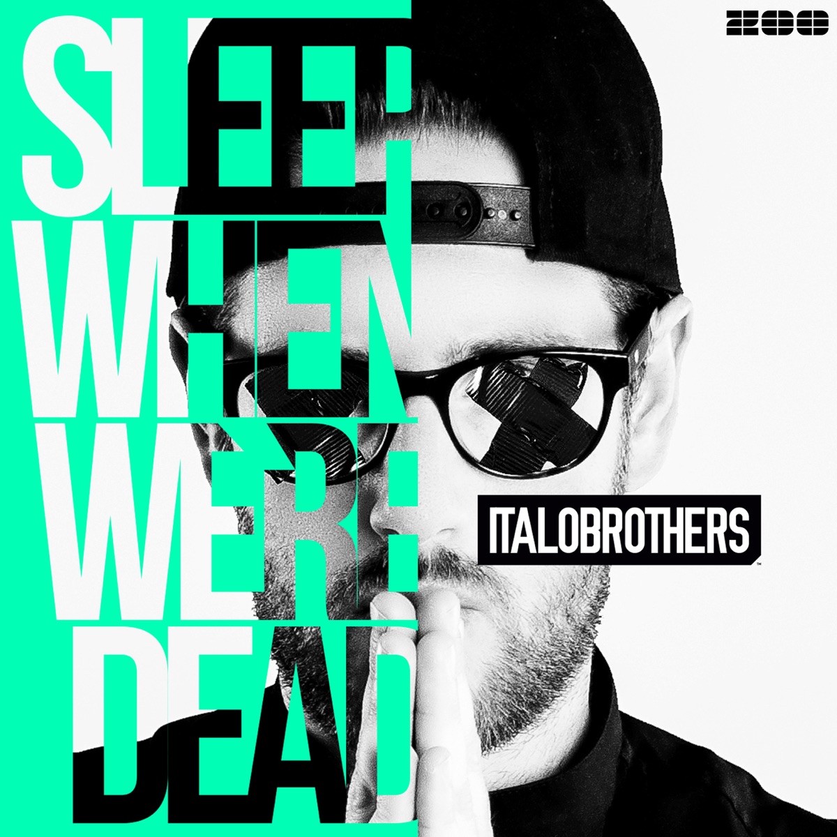 Sleep When We're Dead (Remixes) - EP by ItaloBrothers album cover