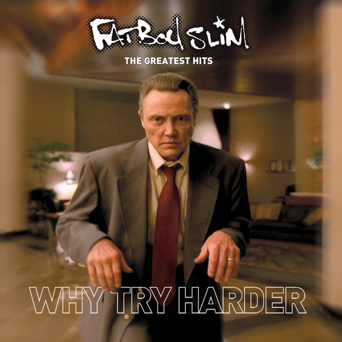 The Greatest Hits: Why Try Harder by Fatboy Slim album cover