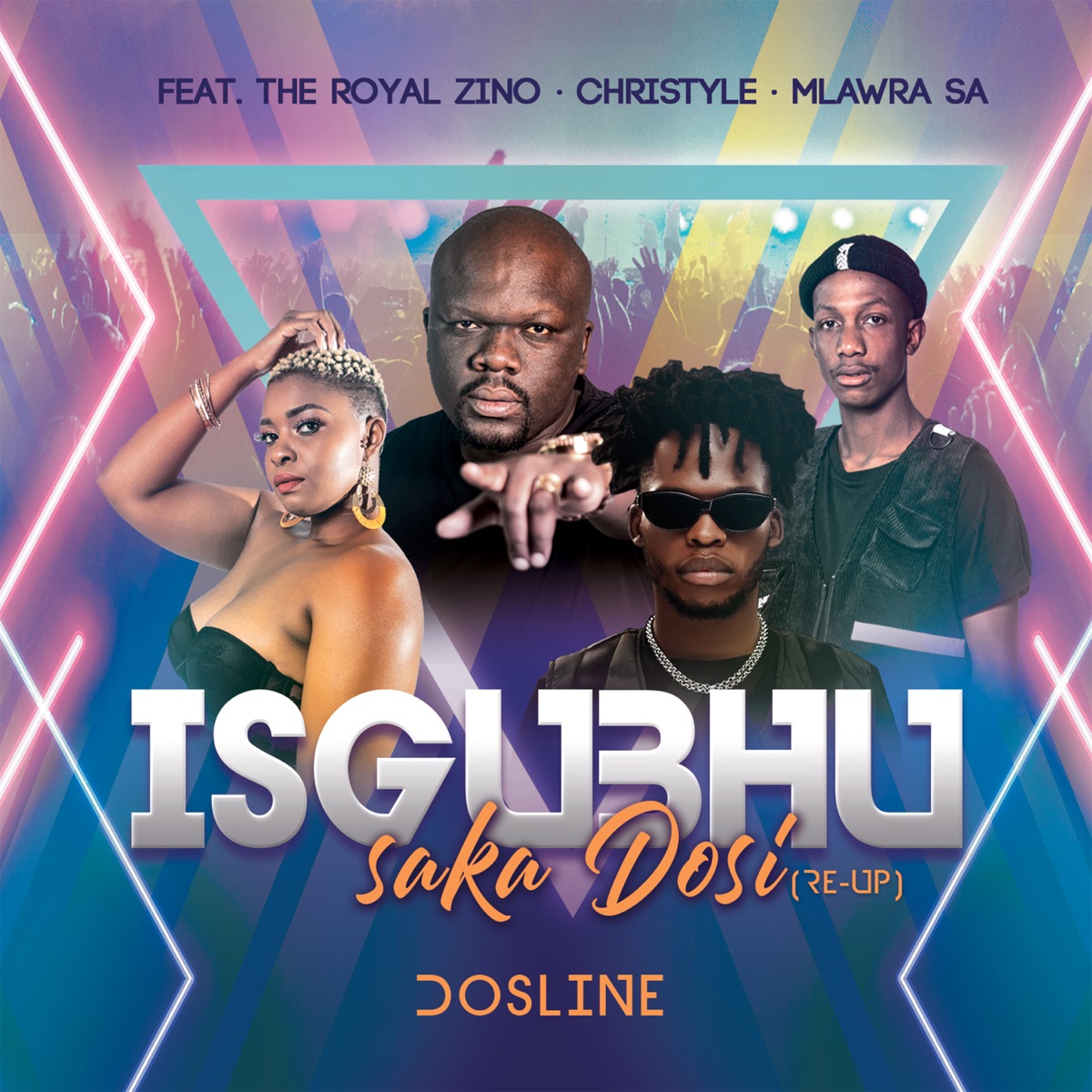iSgubhu Saka Dosi (Re-Up) [Remix] [feat. Mlawra SA, Christyle & The Royal Zino] - Single by Dosline album cover
