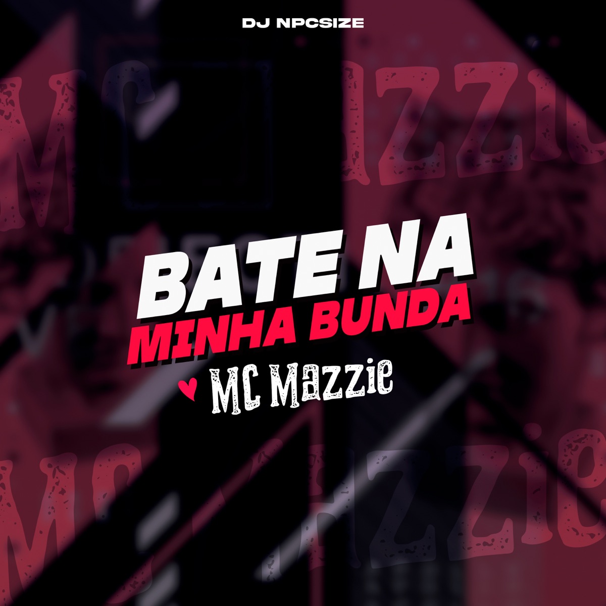 Bate na Minha Bunda - Single by Mc mazzie & DJ NpcSize album cover