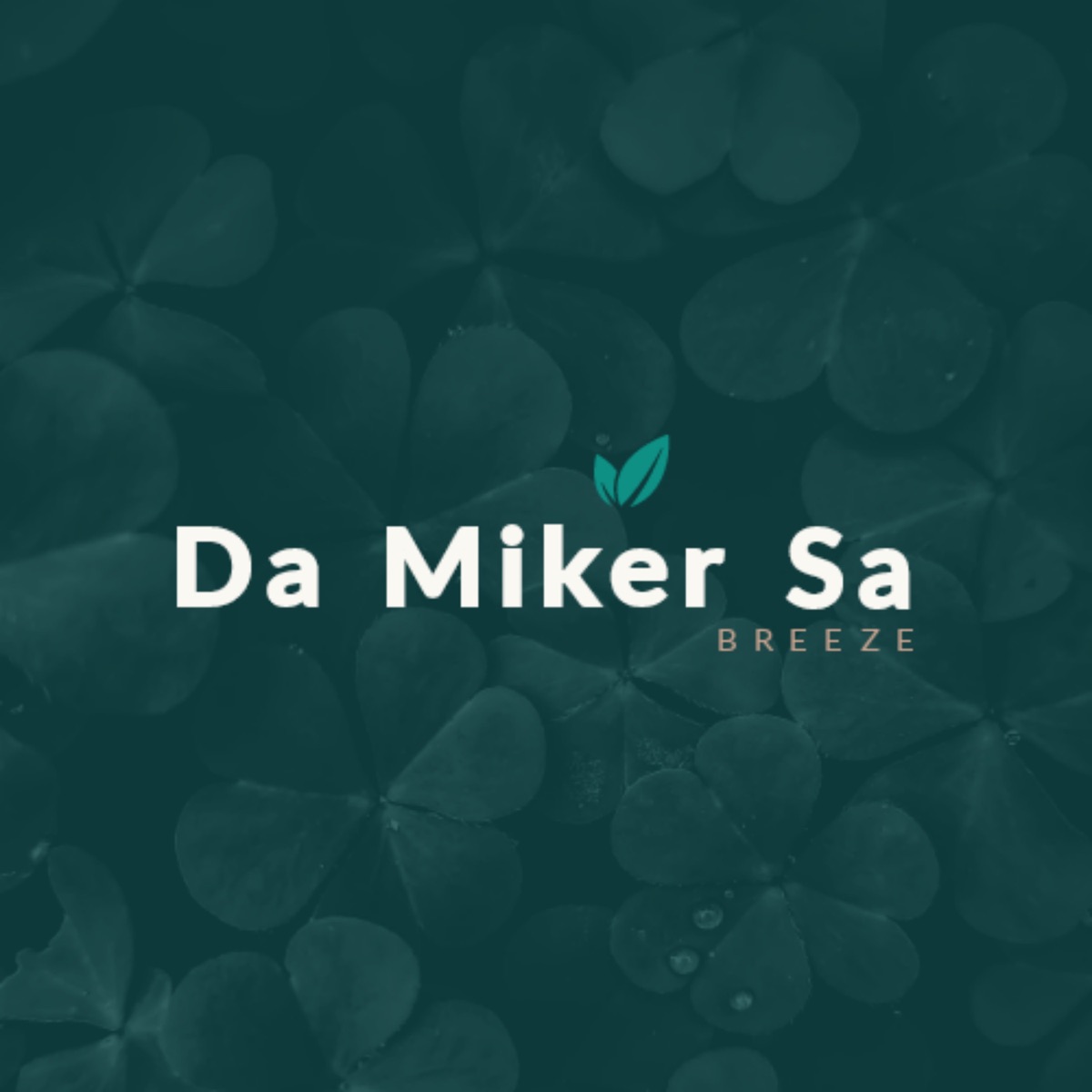 Breeze - Single by Da Miker Sa album cover