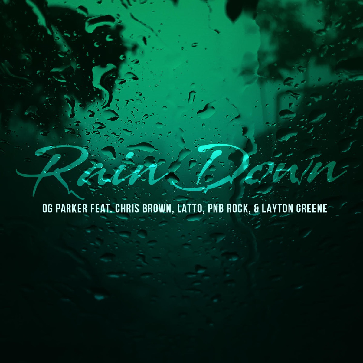 Rain Down (feat. PnB Rock & Latto) - Single by OG Parker, Chris Brown & Layton Greene album cover