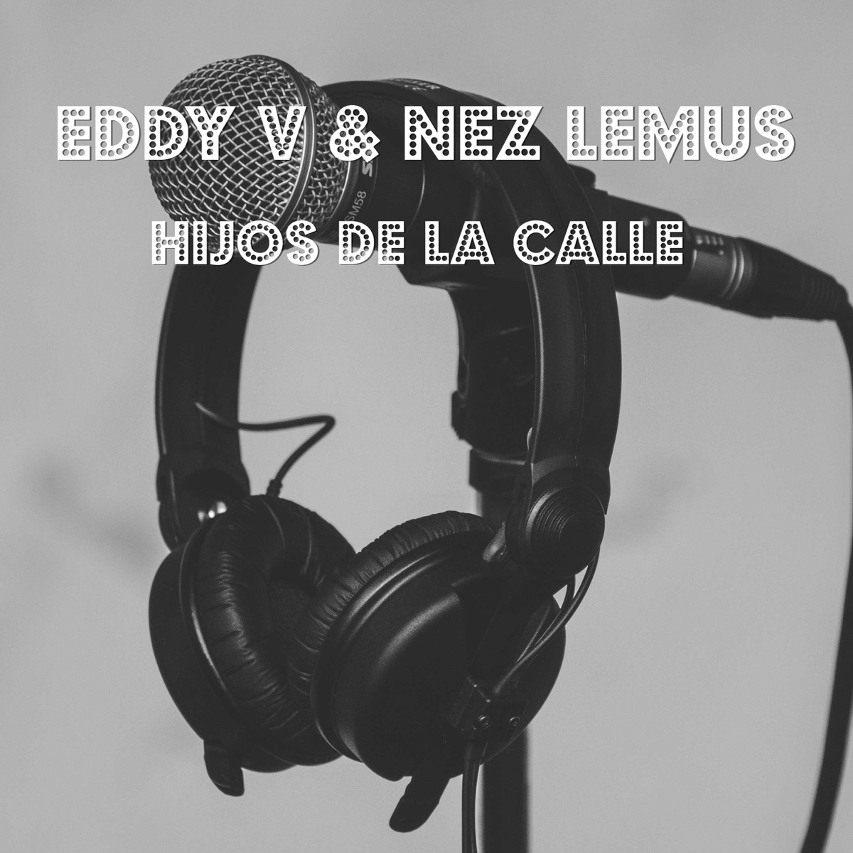 Hijos de la calle - Single by Eddy V. & Nez Lemus album cover