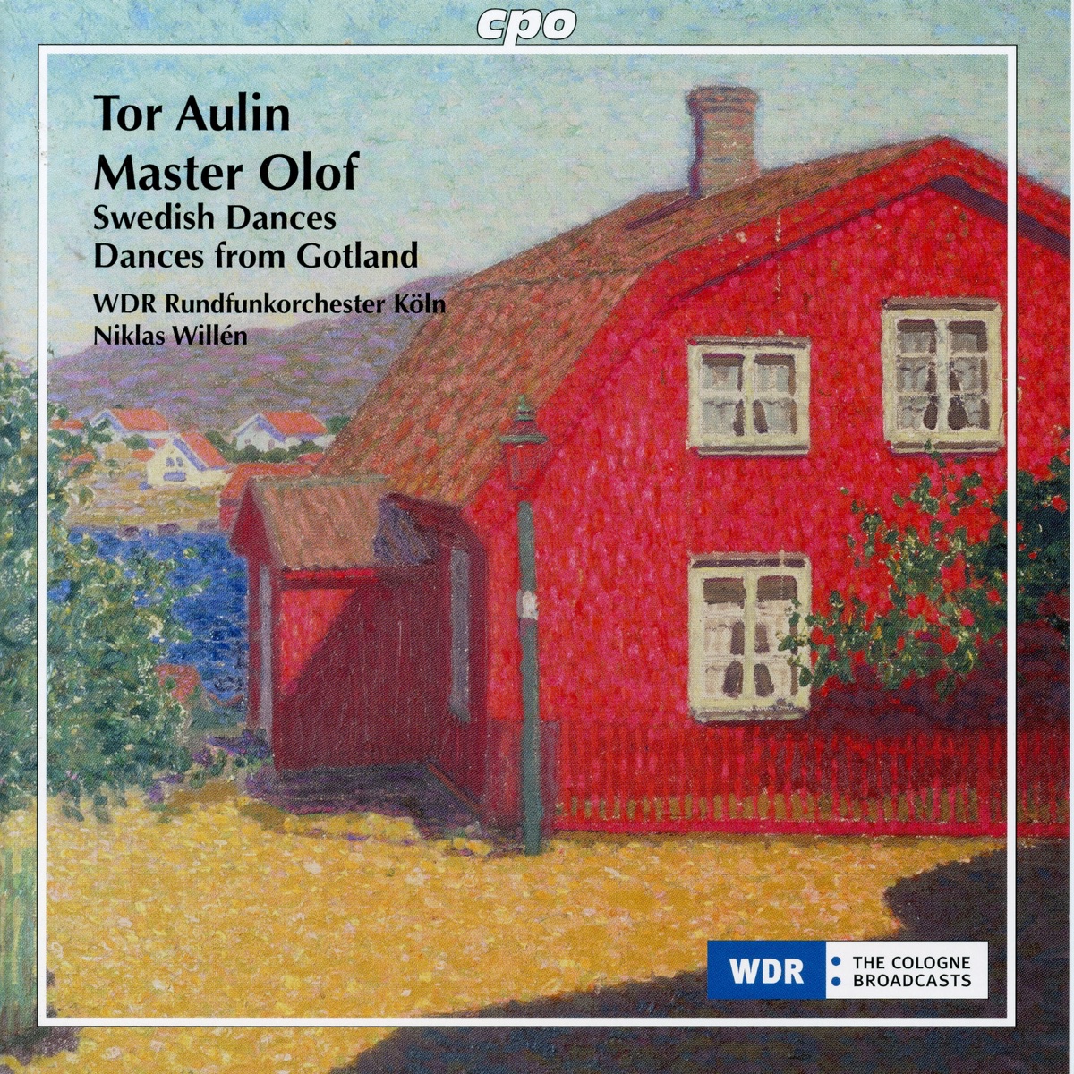 Aulin: Master Olof Suite, 4 Swedish Dances & 3 Dances from Gotland by WDR Rundfunkorchester Köln & Niklas Willen album cover