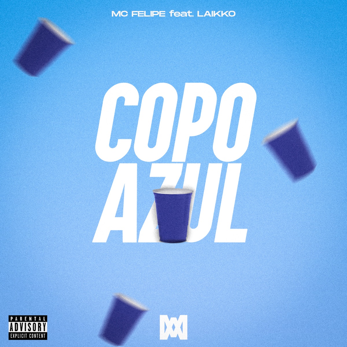 Copo azul (feat. Laikko) - Single by MC Felipe album cover