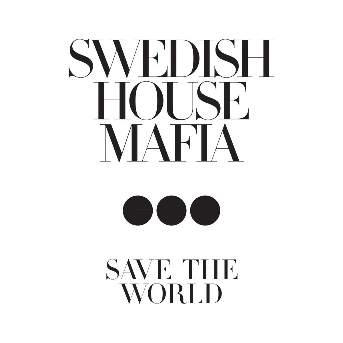 Save the World - Single by Swedish House Mafia album cover