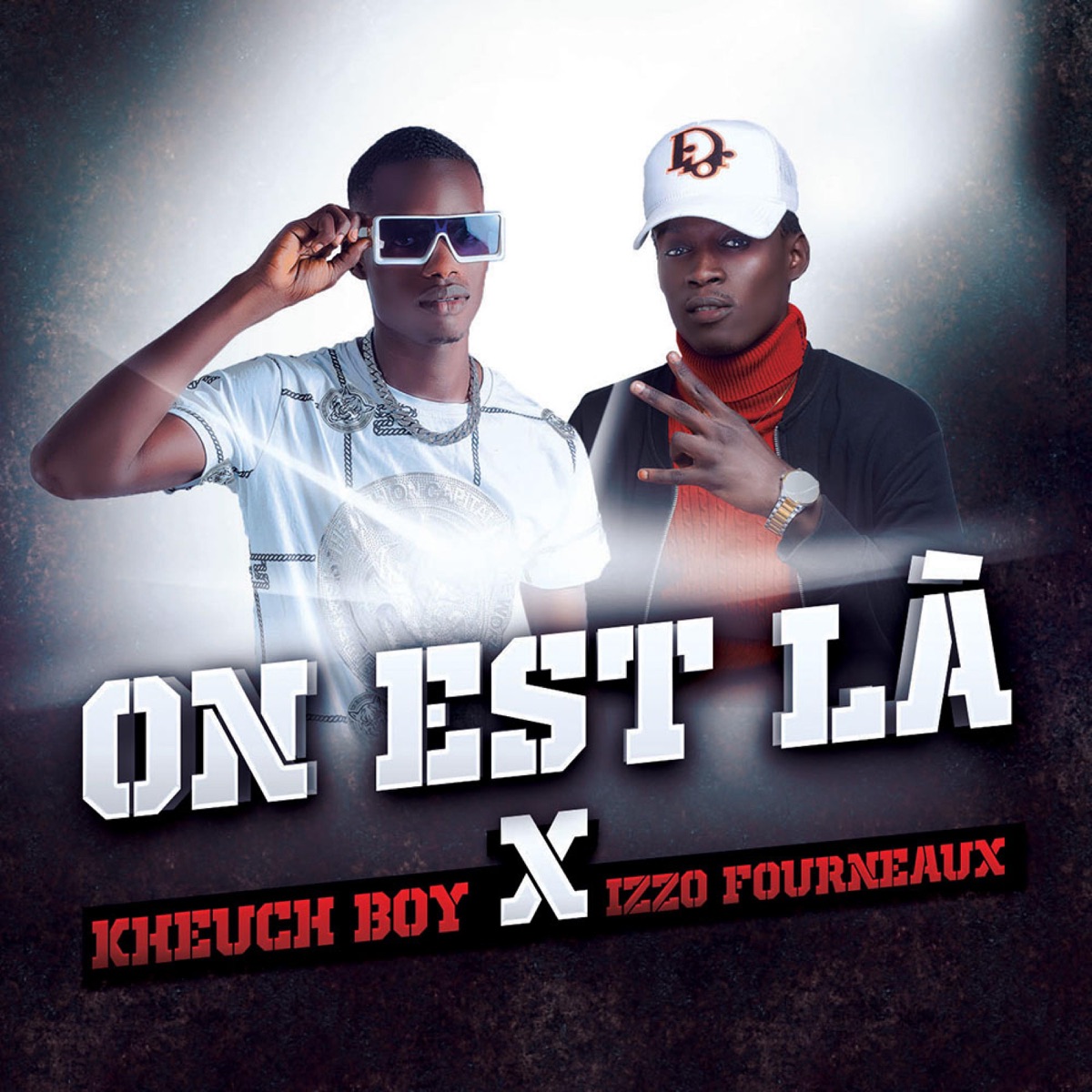 On est là (& Izzo Fourneaux) - Single by Kheuch Boy album cover