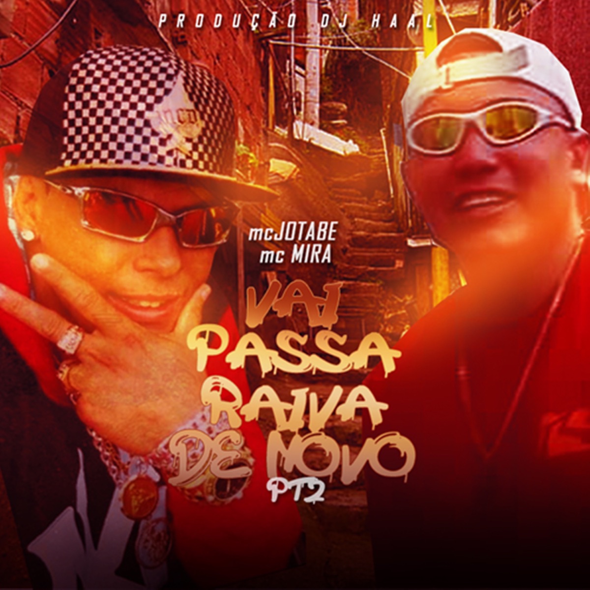 Vai Passa Raiva 2 (feat. MC Jotabê & Mc Mira) - Single by DJ Haal album cover