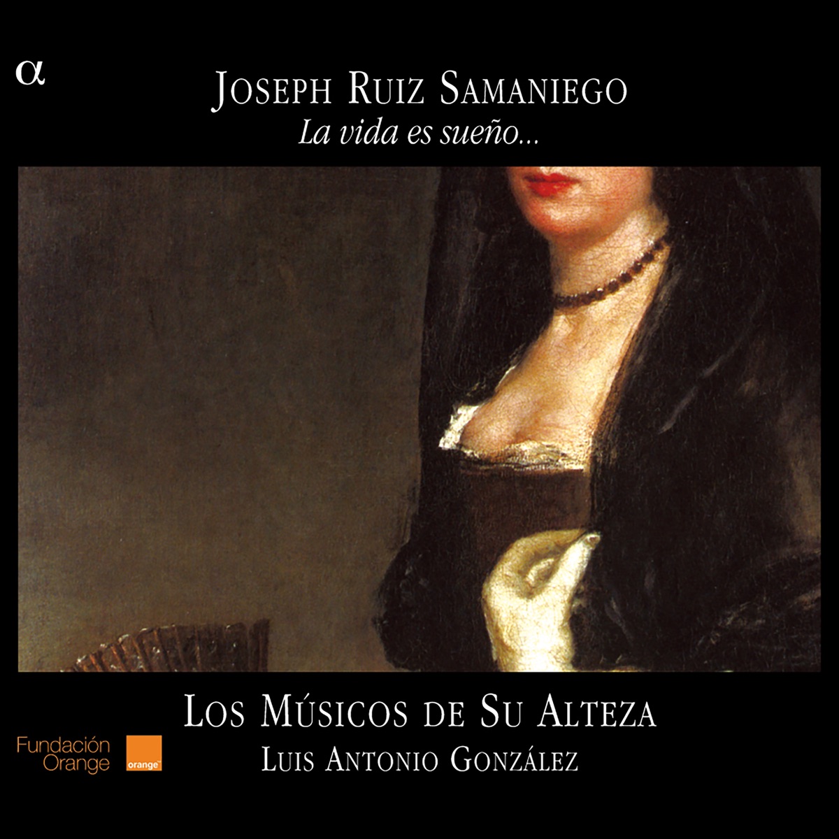 Samaniego: La vida es sueño... by Los Músicos de su Alteza & Luis Antonio González album cover