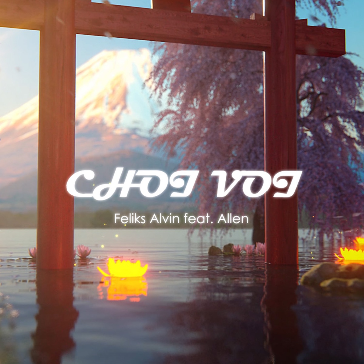 Choi Voi (feat. Allen) - Single by Feliks Alvin album cover