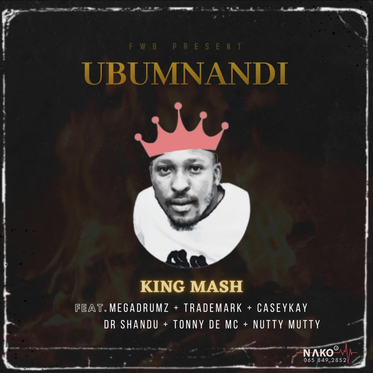 Ubumnandi (feat. Megadrumz, Trademark, Caseykay, Dr shandu, Tony de mc & Nutty mutty) - Single by King Mash album cover
